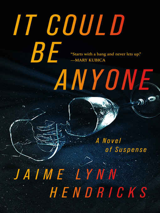 Title details for It Could Be Anyone by Jaime Lynn Hendricks - Available